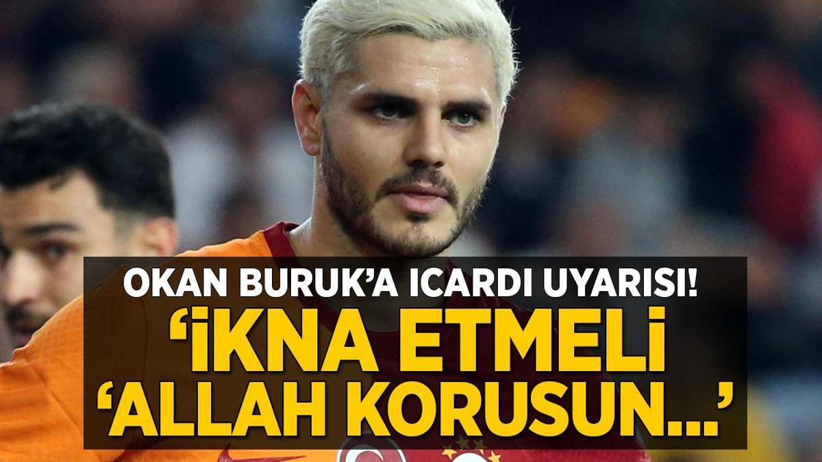 Osman Şenher’den Icardi uyarısı: Okan Buruk’un ikna etmesi lazım! Allah korusun…