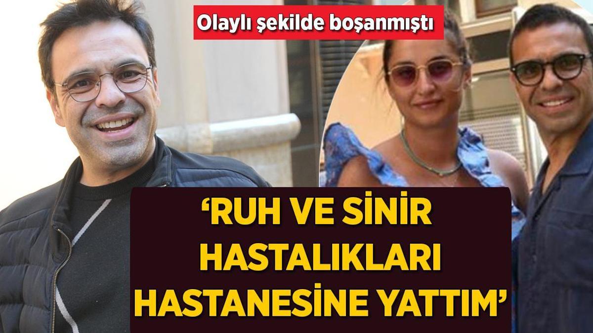 Okan Karacan: Ruh ve sinir hastalıkları hastanesinde yattım!