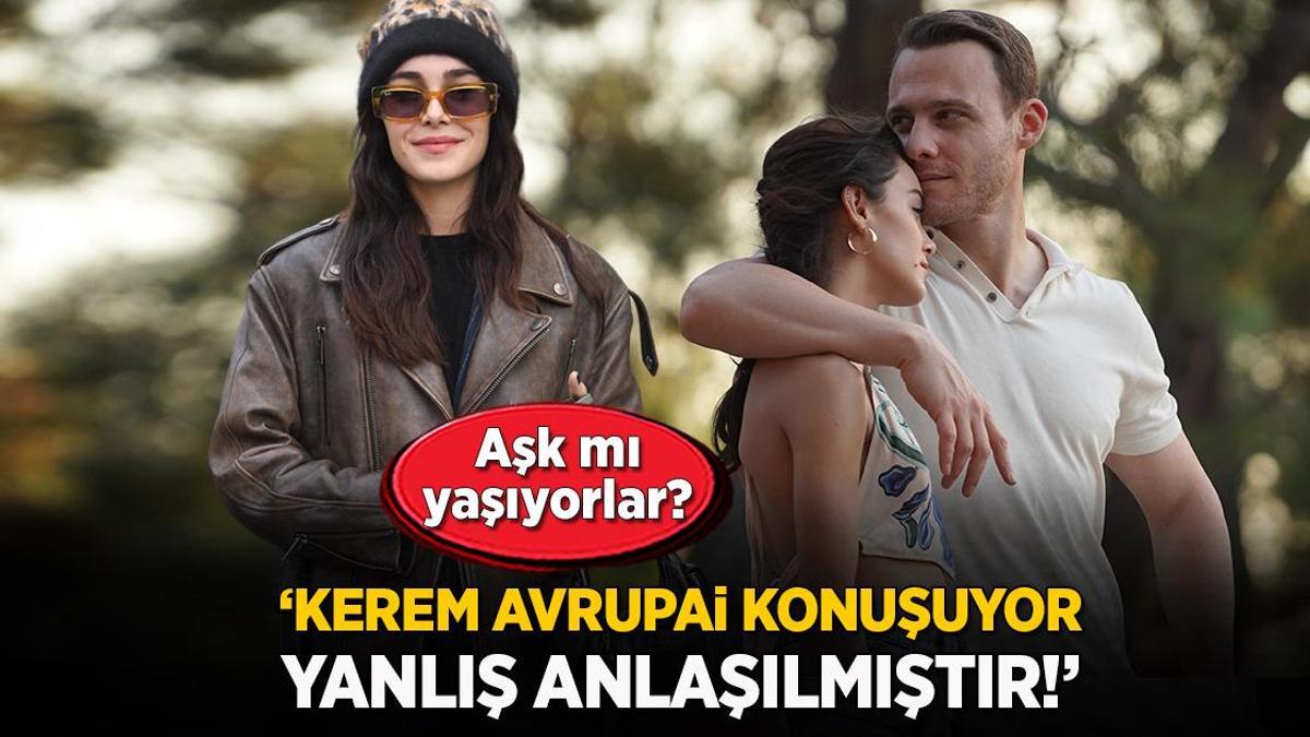 Aşk yaşadıkları iddia edilmişti! ‘Kerem Avrupai konuştuğu için yanlış anlaşılmış olabilir’