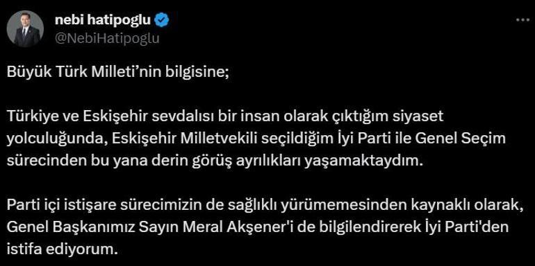 İYİ Parti'li vekil Nebi Hatipoğlu istifa etti!