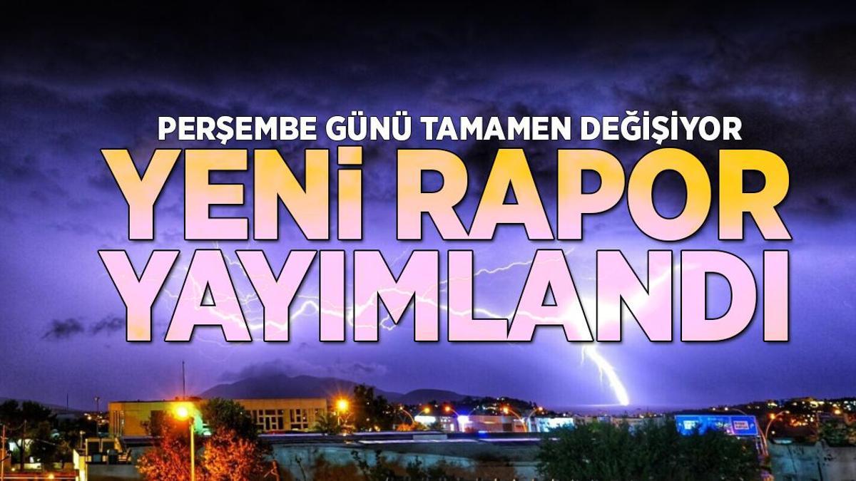Meteoroloji yeni hava durumu raporunu yayımladı! Perşembe gününden itibaren değişiyor
