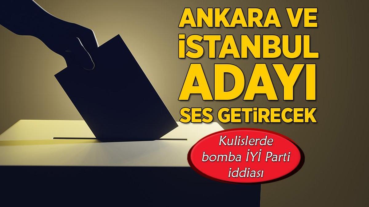 İYİ Parti için yerel seçim kulisi: İstanbul ve Ankara’da ses getirecek aday arayışı