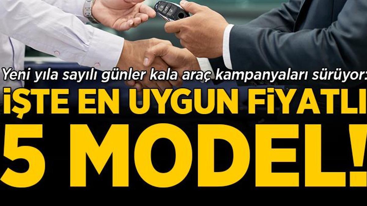 Yeni yıla sayılı gün kala araç kampanyaları sürüyor: İşte en uygun fiyatlı 5 model