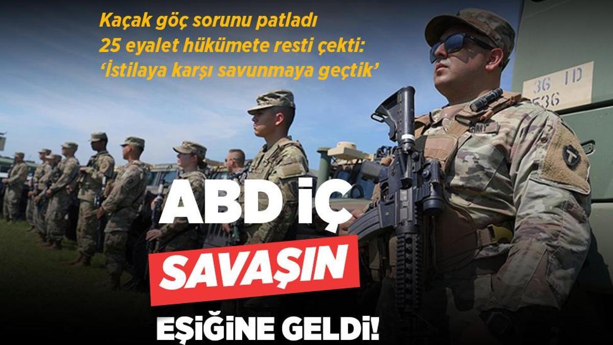 ABD iç savaşın eşiğine geldi! Kaçak göç sorunu patladı: İstilaya karşı savunmaya geçtik