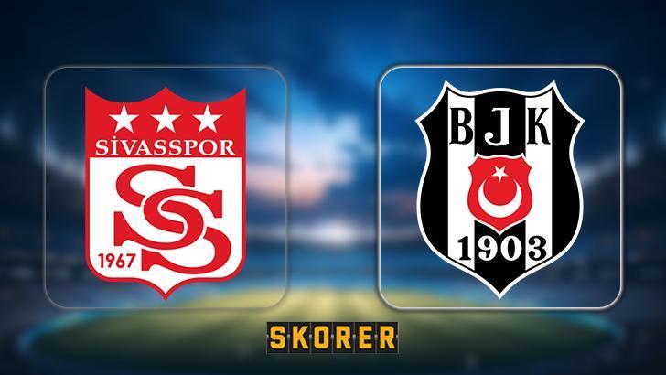 CANLI ANLATIM | Sivasspor-Beşiktaş