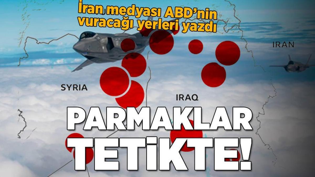 İran medyası ABD’nin vuracağı yerleri yazdı: Parmaklarımız tetikte