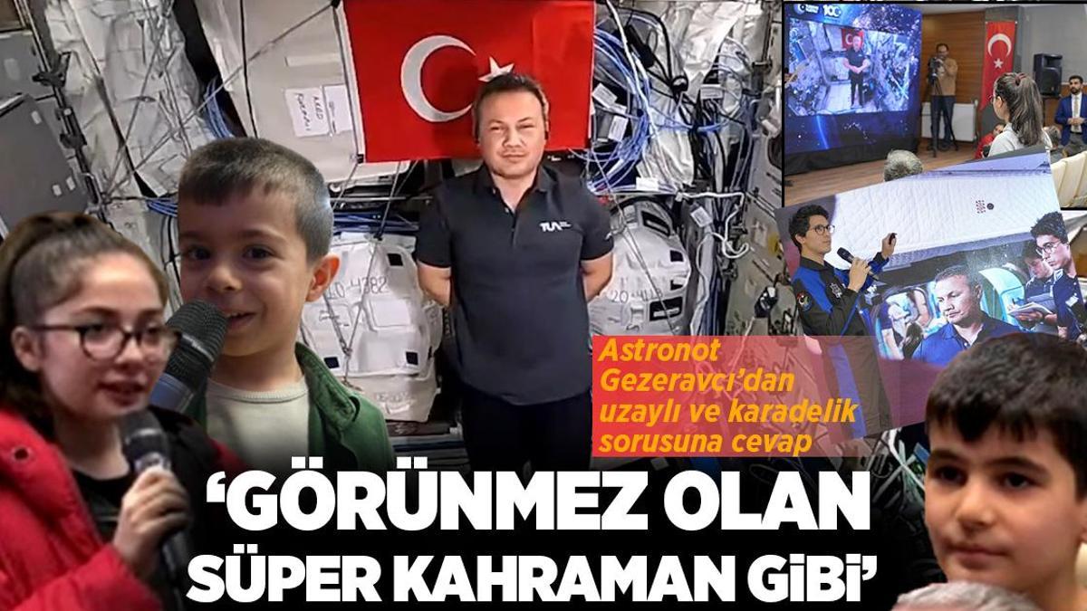 Astronot Alper Gezeravcı’ya uzaylı ve karadelik sorusuna cevap: Görünmez olan süper kahraman gibi