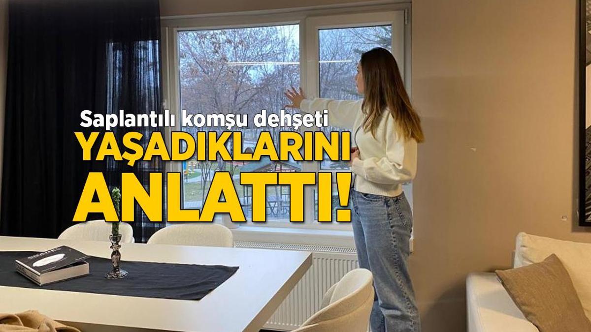 Ankara’da saplantılı komşu! Perihan Özkan yaşadığı dehşeti anlattı