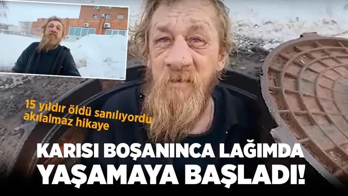 Karısından boşanınca lağımda yaşamaya başladı! 15 yıldır öldü sanılıyordu
