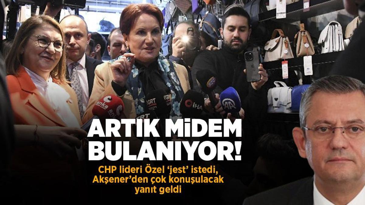 Akşener’den Özel’e ‘Jest bekliyoruz’ yanıtı: Midem bulanıyor artık