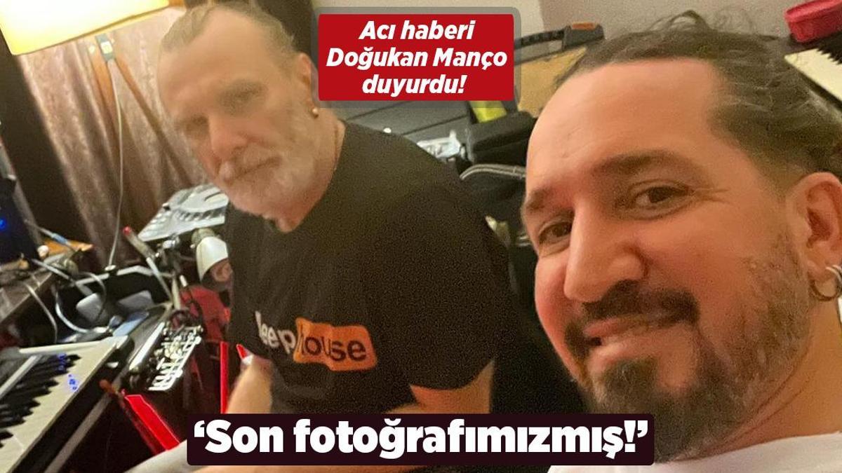 Acı haberi Doğukan Manço duyurdu! ‘Son fotoğrafımızmış’