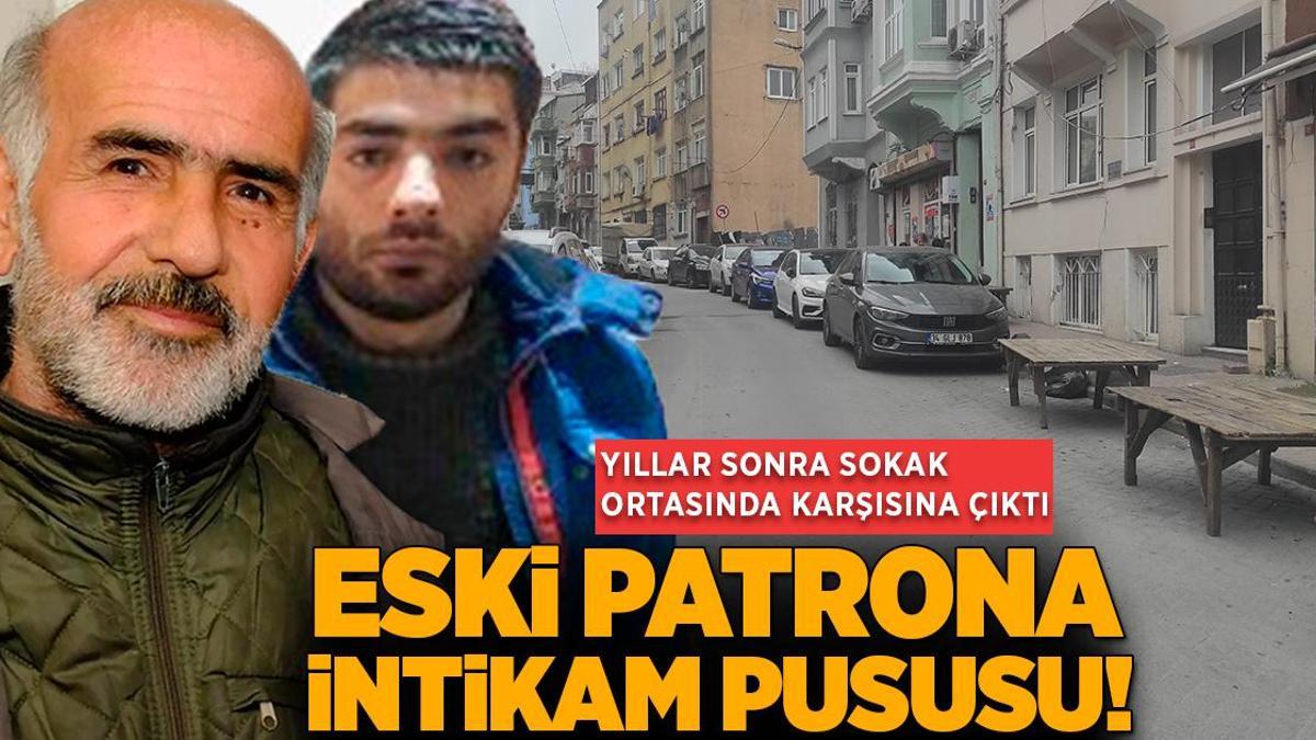 Yıllar sonra kan donduran intikam! Eski patronunu sokak ortasında öldürdü