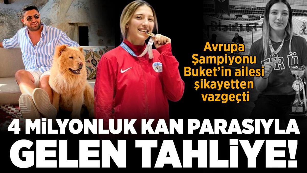 4 milyonluk kan parasıyla gelen tahliye! Buket’in ailesi şikayetten vazgeçti