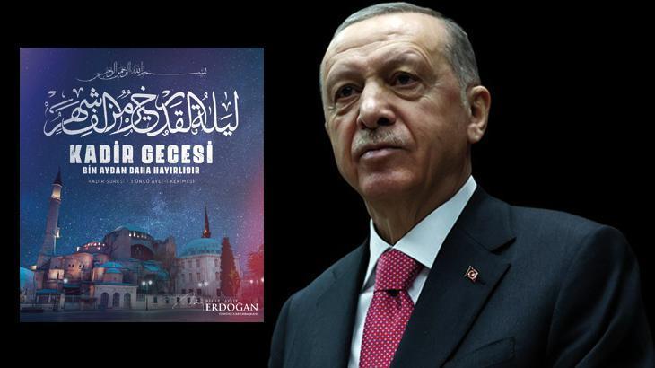 Cumhurbaşkanı Erdoğan’dan Kadir Gecesi mesajı