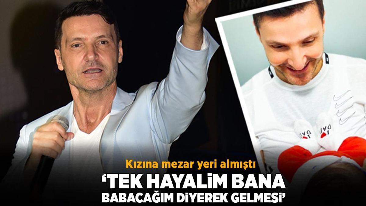 ‘Kızıma mezar yeri aldım’ demişti! ‘En büyük hayalim bana babacığım demesi’