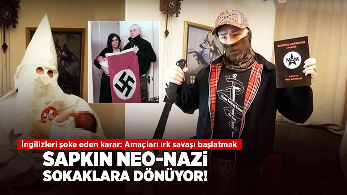 Sapkın Neo-Nazi sokaklara dönüyor! İngilizleri şoke eden karar