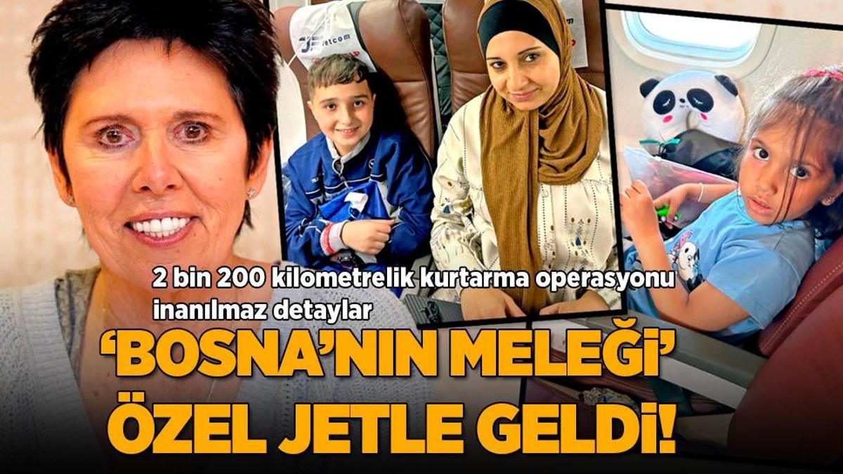 ‘Bosna’nın meleği’ özel jetle geldi! 2 bin 200 kilometrelik kurtarma operasyonu, inanılmaz detaylar