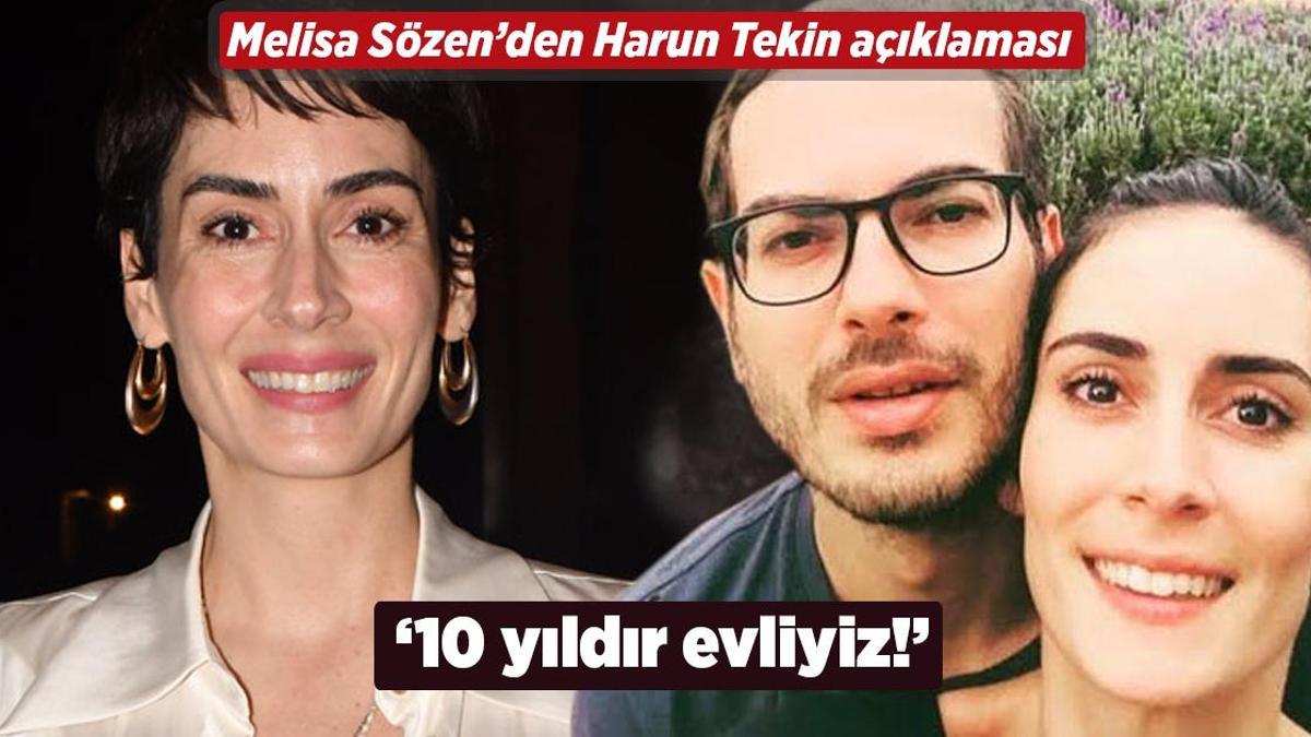 Melisa Sözen’den Harun Tekin açıklaması: 10 yıldır evliyiz!