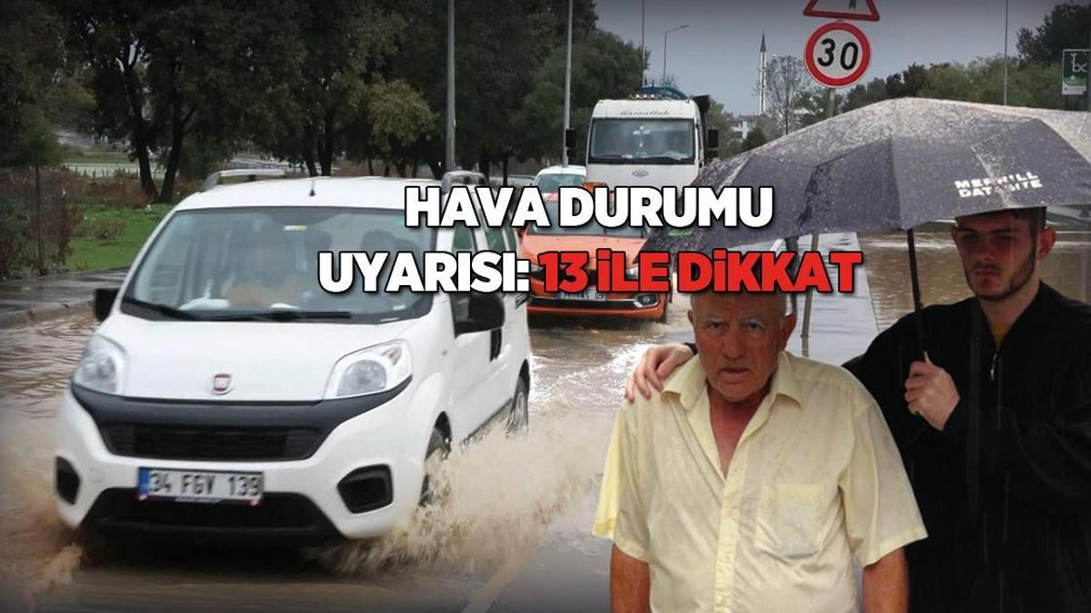 İstanbul, İzmir, Antalya… Meteoroloji’den üst üste hava durumu uyarısı! 13 ile dikkat