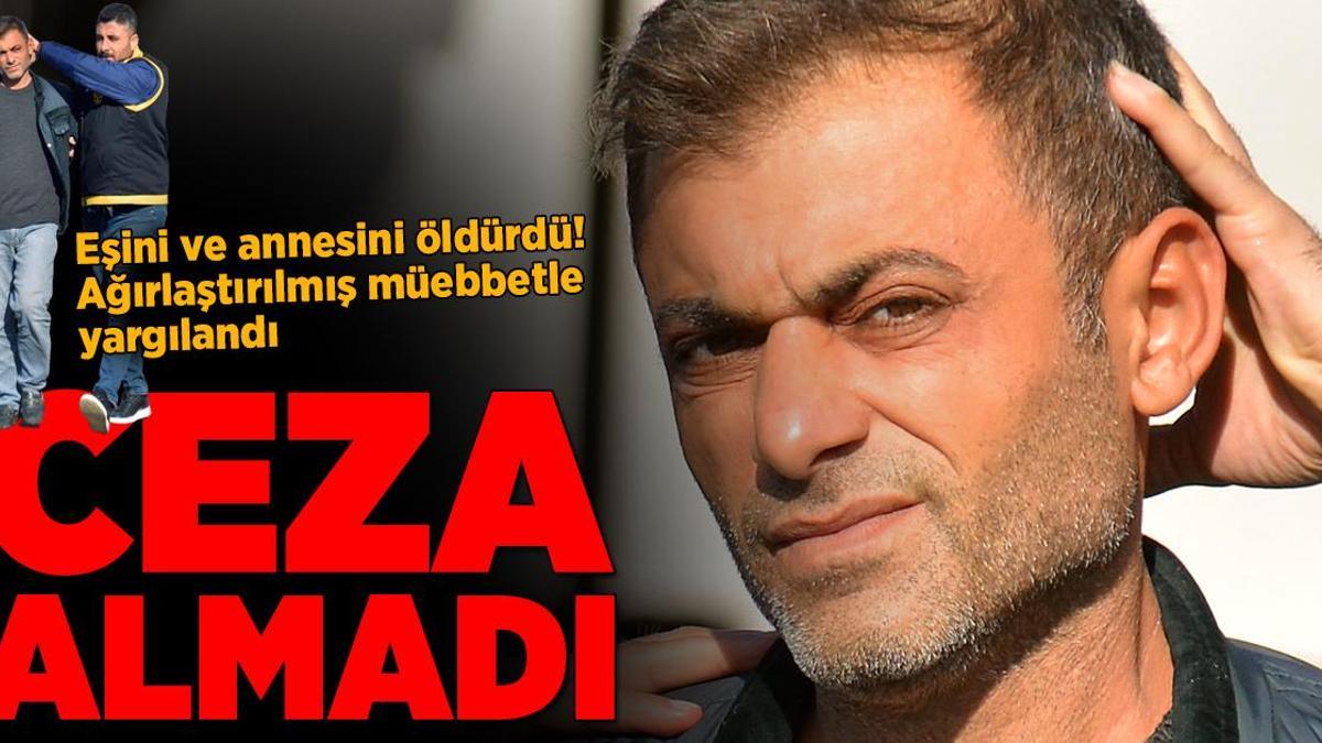 Eşini ve annesini öldürdü! Ağırlaştırılmış müebbetle yargılandı, ceza almadı