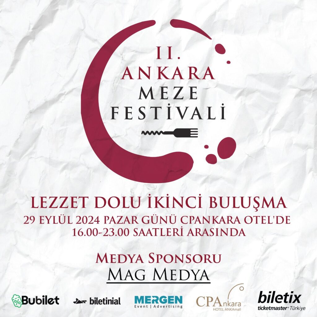 İkinci Ankara Meze Festivali MAG Medya'nın Katkılarıyla Şehirdeki Lezzet Coşkusu