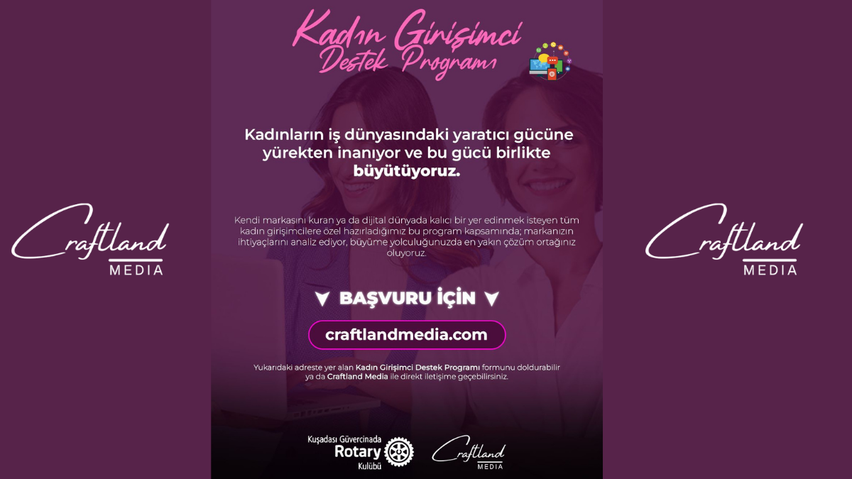 Craftland Media’dan Kadın Girişimcilere Stratejik Destek Atağı