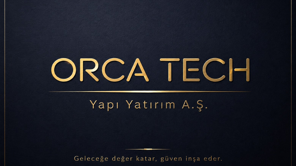 Yapı Sektöründe Güven ve Tecrübeyi Birleştiren Yeni Marka: Orca Tech Yapı Yatırım A.Ş.